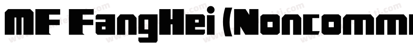 MF FangHei (Noncomme字体转换